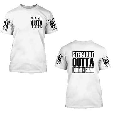 Discover Straight Outta Birmingham 3D T Shirts