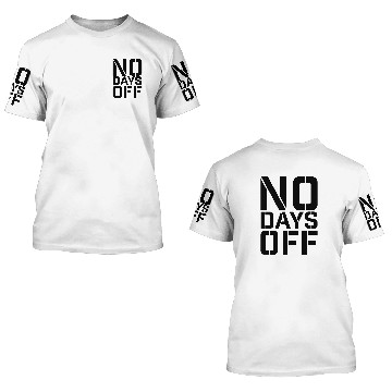 Discover No Days Off 3D T Shirts