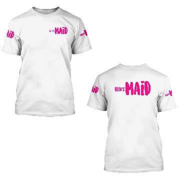 Discover brides Maid 3D T Shirts