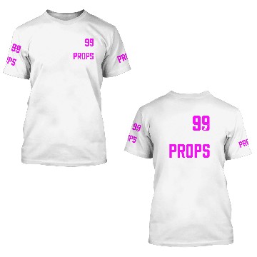 Discover 99 Problems Props Ain't 1 3D T Shirts