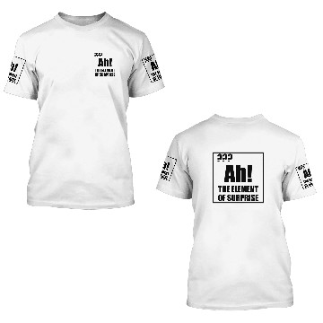 Discover Ah Element Of Surprise 3D T Shirts