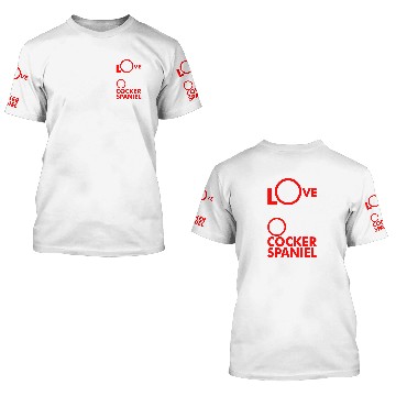 Discover Love Is Being Owned By A Cocker Spaniel 3D T Shirts