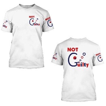 Discover Not Guilty 3D T Shirts