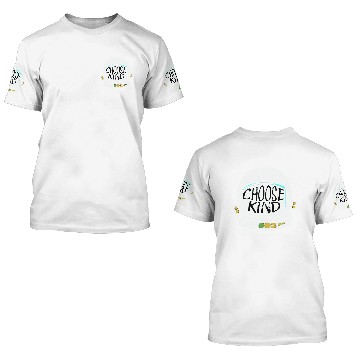 Discover Choose Kind 3D T Shirts Choose Kindness