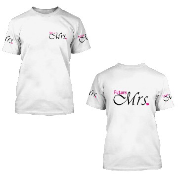 Discover Future Mrs. 3D T Shirts