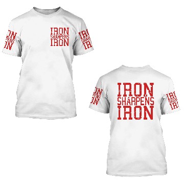 Discover Iron Sharpens Iron 3D T Shirts