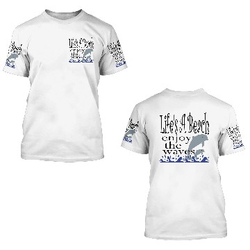 Discover Lifes A Beach 3D T Shirts