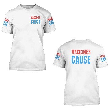 Discover Vaccines Cause Adults 3D T Shirts
