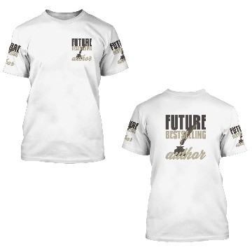 Discover Author Writer Future Best Selling Author 3D T Shirts