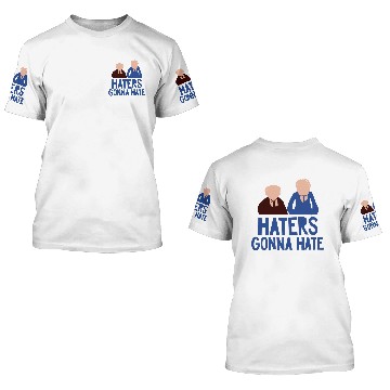 Discover Haters Gonna Hate 3D T Shirts