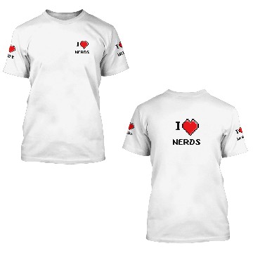 Discover I love nerds 3D T Shirts