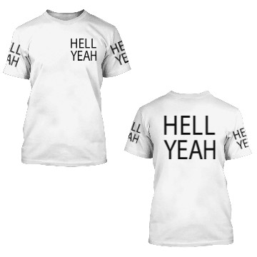 Discover hell yeah 3D T Shirts