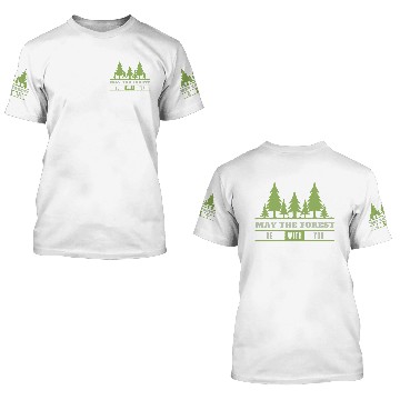 Discover May The Forest Be With You 3D T Shirts