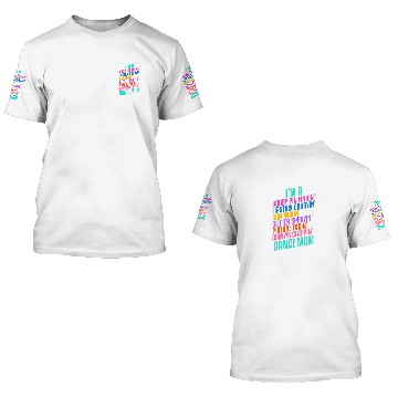 Discover I'm A Dance Mom 3D T Shirts