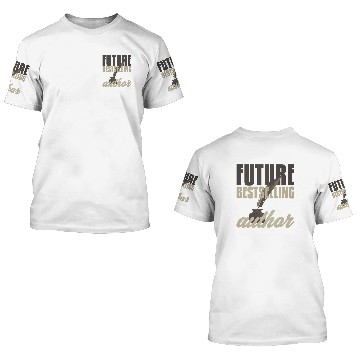 Discover Author Writer Future Best Selling Author 3D T Shirts