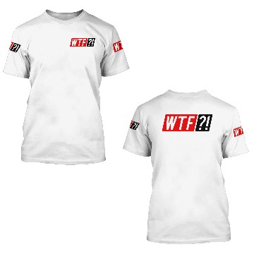 Discover WTF 3D T Shirts
