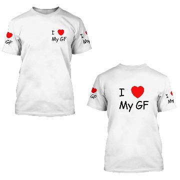 Discover I love my girlfriend 3D T Shirts