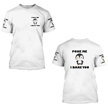 Discover poke me funny designs present ideas 3D T Shirts