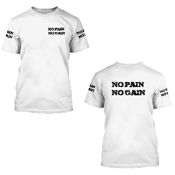 Discover no pain no gain 2 3D T Shirts