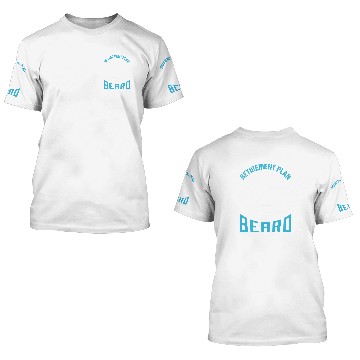 Discover Retirement Plan Grow One Awesome Beard 3D T Shirts