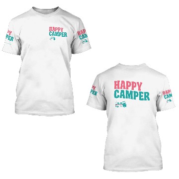 Discover Happy Camper 3D T Shirts