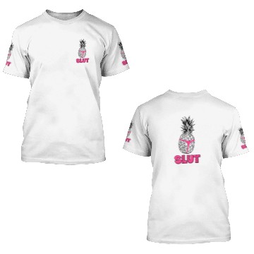 Discover Pineapple Slut 3D T Shirts