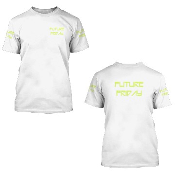 Discover Future Friday Environment Protest eco 3D T Shirts