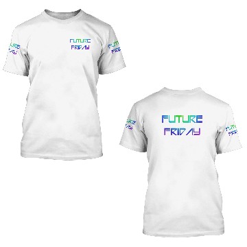 Discover Future Friday Environment Protest eco 3D T Shirts