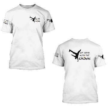 Discover Get Down with the Crown 3D T Shirts