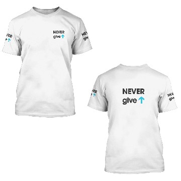 Discover Never give up 3D T Shirts