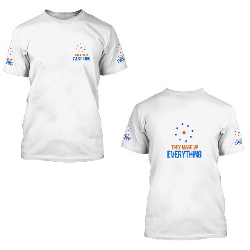 Discover NEVER TRUST AN ATOM - SCIENCE 3D T Shirts