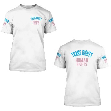 Discover Trans Rights are human rights 3D T Shirts