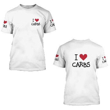 Discover I love Carbs 3D T Shirts