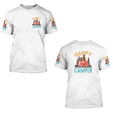 Discover Happy Camper Camping Motorhome Nature 3D T Shirts