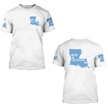 Discover Made in Louisiana 3D T Shirts