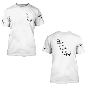 Discover Live - Love - Laugh 3D T Shirts