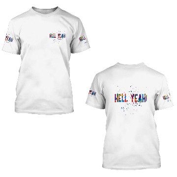 Discover HELL YEAH 3D T Shirts