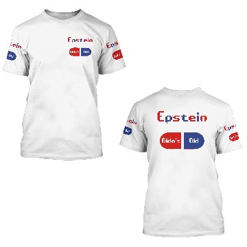 Discover Epstein Didn t Kill Himself 2 3D T Shirts