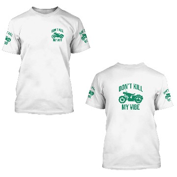 Discover Don't kill my vibe 3D T Shirts
