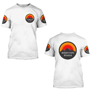 Discover MOUNTAIN MAMA 3D T Shirts