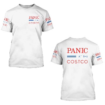 Discover PANIC AT THE COSTCO 3D T Shirts