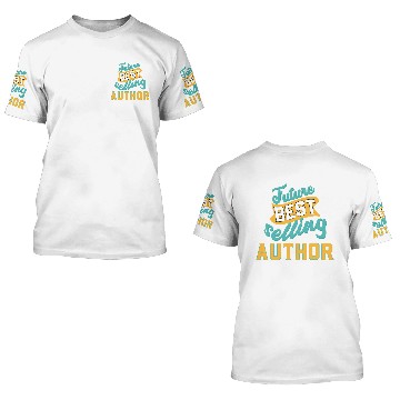 Discover Future Best Selling Author Writer 3D T Shirts