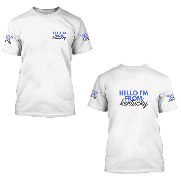 Discover Hello I'M from kentucky 3D T Shirts
