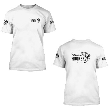 Discover Weekend Hooker 3D T Shirts