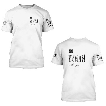 Discover no human is illegal 3D T Shirts