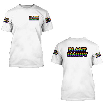 Discover Plant Daddy LGBTQ apparel 3D T Shirts