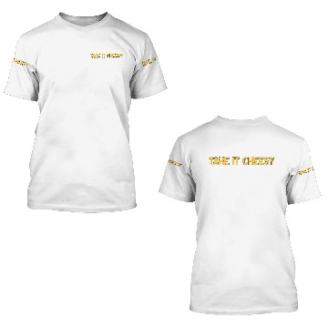 Discover Take it Cheesy | Love Cheese Lovers Gift Idea 3D T Shirts
