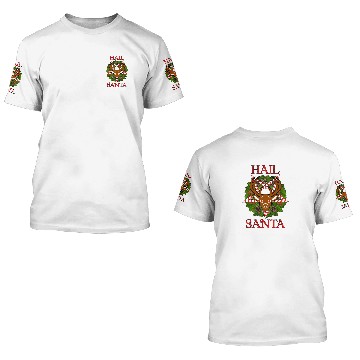 Discover Hail Santa 3D T Shirts