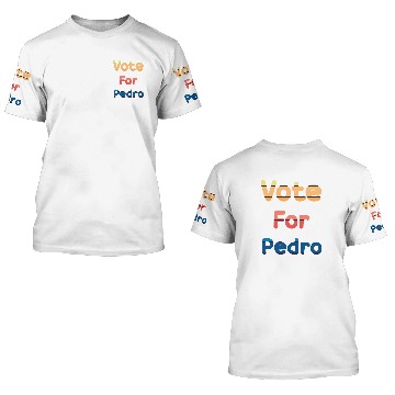 Discover vote for pedro 3D T Shirts