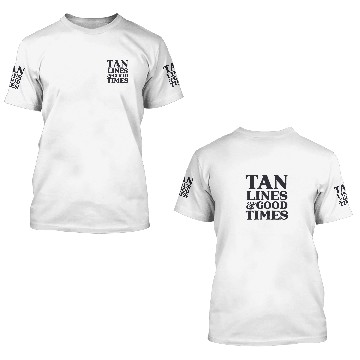 Discover Tan Lines Good Times 3D T Shirts